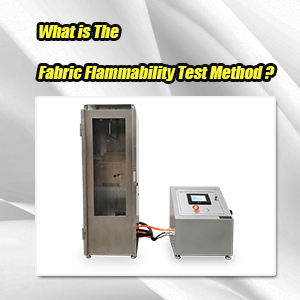 What is The Fabric Flammability Test Method ?