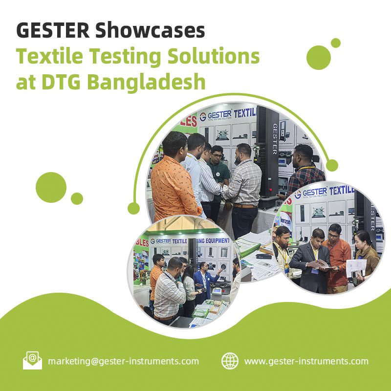 GESTER Showcases Textile Testing Solutions at DTG Bangladesh