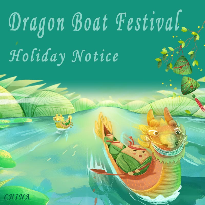 2023 Dragon Boat Festival Holiday Notice