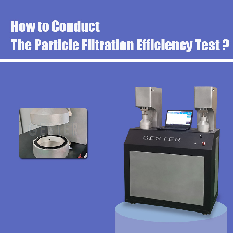 How to Conduct The Particle Filtration Efficiency Test ?